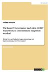 Wie kann IT-Governance nach dem COBIT Framework in Unternehmen eingesetzt werden?