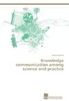 Knowledge communication among science and practice