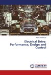 Electrical Drive: Performance, Design and Control