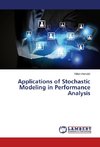 Applications of Stochastic Modeling in Performance Analysis