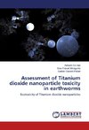 Assessment of Titanium dioxide nanoparticle toxicity in earthworms