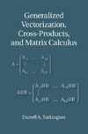 Generalized Vectorization, Cross-Products, and Matrix Calculus