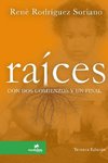 Raices Con DOS Comienzos y Un Final