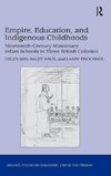 Empire, Education, and Indigenous Childhoods