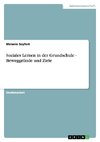 Soziales Lernen in der Grundschule - Beweggründe und Ziele