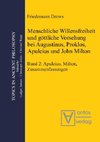 Menschliche Willensfreiheit und göttliche Vorsehung bei Augustinus, Proklos, Apuleius und John Milton