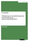 Verbesserung von Gesprächskompetenz durch Förderung der Argumentationskompetenz