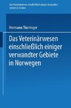 Das Veterinärwesen einschließlich einiger verwandter Gebiete in Serbien. Das Veterinärwesen einschließlich einiger verwandter Gebiete in Norwegen