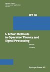 I. Schur Methods in Operator Theory and Signal Processing