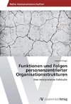 Funktionen und Folgen personenzentrierter Organisationsstrukturen