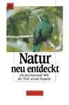 Natur neu entdeckt