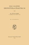 Das Kleine Drosophila-Praktikum