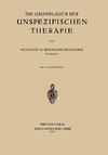 Die Grundlagen der Unspezifischen Therapie