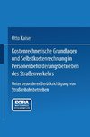 Kostenrechnerische Grundlagen und Selbstkostenrechnung in Personenbeförderungsbetrieben des Straßenverkehrs