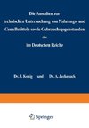 Die Anstalten zur technischen Untersuchung von Nahrungs- und Genußmitteln sowie Gebrauchsgegenständen, die im Deutschen Reiche