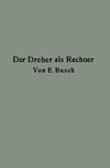 Der Dreher als Rechner