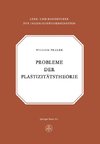 Probleme der Plastizitätstheorie