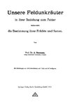 Unsere Feldunkräuter in ihrer Beziehung zum Futter, insbesondere die Bestimmung ihrer Früchte und Samen