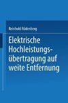 Elektrische Hochleistungsübertragung auf weite Entfernung