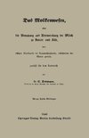 Das Molkenwesen, oder die Benutzung und Verwerthung der Milch zu Butter und Käse, dem jetzigen Standpunkte der Naturwissenschaften, insbesondere der Chemie gemäß, zunächst für den Landwirth