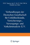 Verhandlungen der Deutschen Gesellschaft für Unfallheilkunde Versicherungs-, Versorgungs- und Verkehrsmedizin E.V.