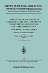 Verhandlungen der Deutschen Gesellschaft für Unfallheilkunde Versicherungs-, Versorgungs- und Verkehrsmedizin E.V.