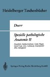 Spezielle pathologische Anatomie II