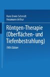 Röntgen-Therapie (Oberflächen- und Tiefenbestrahlung)