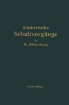 Elektrische Schaltvorgänge und verwandte Störungserscheinungen in Starkstromanlagen