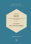 DDT: The Insecticide Dichlorodiphenyltrichloroethane and Its Significance / Das Insektizid Dichlordiphenyltrichloräthan und Seine Bedeutung