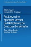 Ansätze zu einer optimalen Strecken- und Netzplanung der Deutschen Bundesbahn