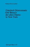 Friedrich Dürrenmatts <Der Besuch der alten Dame> in New York