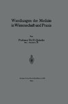 Wandlungen der Medizin in Wissenschaft und Praxis