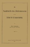 Die Nachtheile des Aktienwesens und die Reform der Aktiengesetzgebung