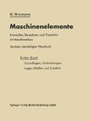 Maschinenelemente Entwerfen, Berechnen und Gestalten im Maschinenbau