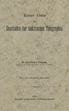 Kurzer Abriss der Geschichte der elektrischen Telegraphie