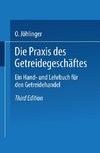 Die Praxis des Getreidegeschäftes