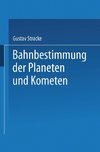 Bahnbestimmung der Planeten und Kometen