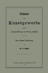 Stimmen über Kunstgewerbe auf der Ausstellung in Wien 1873