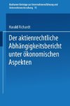 Der aktienrechtliche Abhängigkeitsbericht unter ökonomischen Aspekten