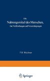 Die Nahrungsmittel des Menschen, ihre Verfälschungen und Verunreinigungen