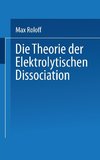 Die Theorie der Elektrolytischen Dissociation