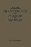 Die Rechtskunde des Ingenieurs und Kaufmanns