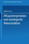 Alltagsinterpretation und soziologische Rekonstruktion