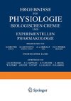 Ergebnisse der Physiologie Biologischen Chemie und Experimentellen Pharmakologie