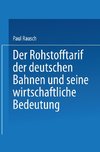 Der Rohstofftarif der deutschen Bahnen und seine wirtschaftliche Bedeutung