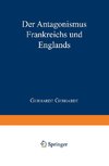 Der Antagonismus Frankreichs und Englands vom politisch-militairischen Standpunkte und die Wahrscheinlichkeit einer französischen Truppenlandang auf der englischen Südküste