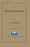 Die Desinfectionsmittel