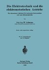 Die Elektrotechnik und die elektromotorischen Antriebe