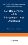 Der Bau der Erde und die Bewegungen ihrer Oberfläche